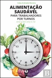 Alimentação Saudável para Trabalhadores por Turnos
