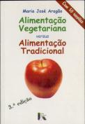 Alimentação Vegetariana Versus Alimentação Tradicional