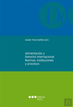 Bertrand.pt - Alimentación Y Derecho Internacional. Normas, Instituciones Y Procesos