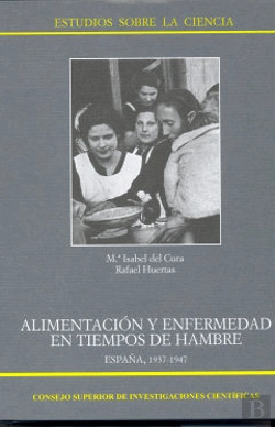 Bertrand.pt - Alimentación Y Enfermedad En Tiempos De Hambre, España 1937-1947
