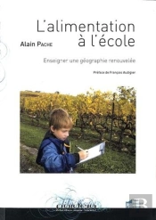 Alimentation À L'École ; Enseigner Une Géographie Renouvelée
