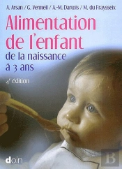 Alimentation De L'Enfant De La Naissance À 3 Ans (4e Édition)
