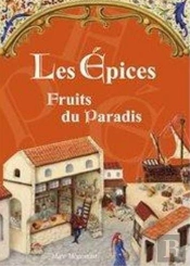 Alimentation Et Médecine Au Moyen-Age À Travers Le Prisme Des Épices