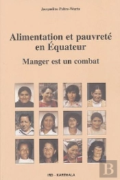 Alimentation Et Pauvreté En Equateur ; Manger Est Un Combat