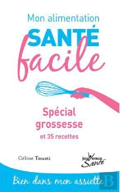 Alimentation Facile : Special Grossesse (Mon)