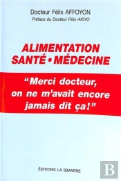 Alimentation, Santé, Médecine : Merci Docteur, On Ne M'Avait Encore Jamais Dit Ça !