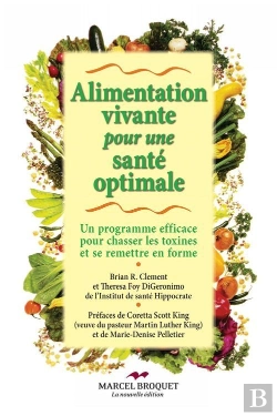 Bertrand.pt - Alimentation Vivante Pour Une Santé Optimale ; Un Programme Efficace Pour Chasser Les Toxines Et Se Remettre En Forme