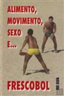 Bertrand.pt - Alimento, Movimento, Sexo e... Frescobol