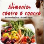 Alimentos Contra o Cancro