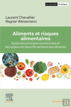 Bertrand.pt - Aliments Et Risques Alimentaires : Guide Des Principes Nutritionnels Et Des Enjeux De Sécurité Sanitaire Des Aliments