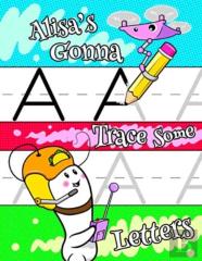 Alisa'S Gonna Trace Some Letters