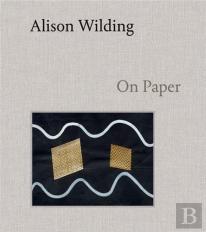 Alison Wilding: On Paper