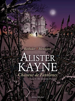 Bertrand.pt - Alister Kayne, Chasseur De Fantôme Tome 1; De Mémoire D'Homme