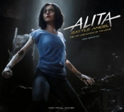 Alita: Battle Angel - The Art And Making Of The Movie