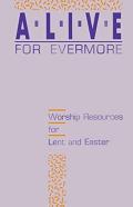 Alive For Evermore