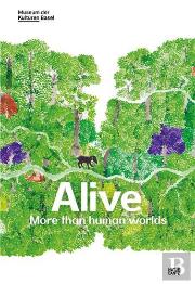 Alive: More Than Human Worlds
