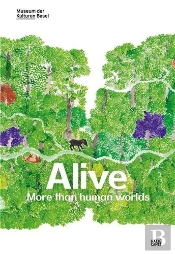 Alive: More Than Human Worlds