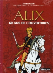Alix ; 60 Ans De Couvertures Du Journal Tintin