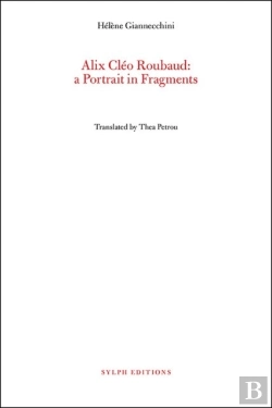 Bertrand.pt - Alix Cleo Roubaud: A Portrait In Fragments