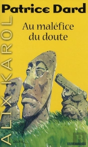 Alix Karol T.17 ; Au Maléfice Du Doute