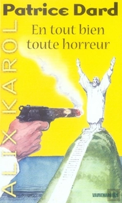 Bertrand.pt - Alix Karol T.2 ; En Tout Bien, Toute Horreur