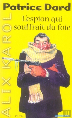 Bertrand.pt - Alix Karol T.3 ; L'Espion Qui Souffrait Du Foie