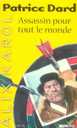Bertrand.pt - Alix Karol T.4 ; Assassin Pour Tout Le Monde