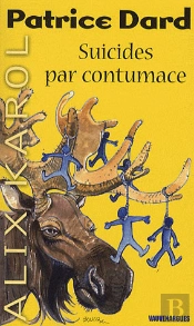 Alix Karol T.6 ; Suicides Par Contumace