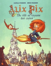 Alix Pix T01 Riffifi Au Royaume Des Contes