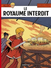 Alix Tome 44 : Le Royaume Interdit