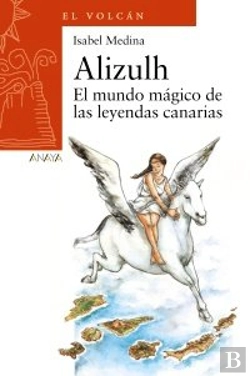 Bertrand.pt - Alizulh. El Mundo Magico De Las Leyendas Canarias