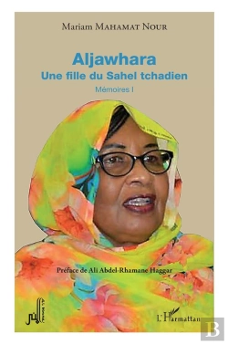 Bertrand.pt - Aljawhara, Une Fille Du Sahel Tchadien : Mémoires Tome 1