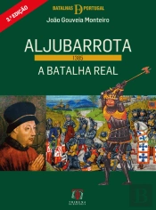 Aljubarrota (1385) - A Batalha Real