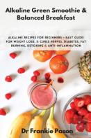 Alkaline Green Smoothie & Balanced Breakfast