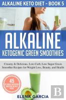 Alkaline Ketogenic Green Smoothies