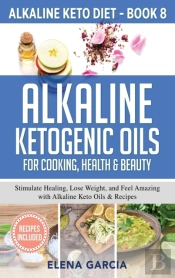 Alkaline Ketogenic Oils For Cooking, Health & Beauty