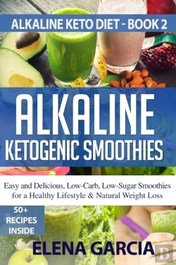 Bertrand.pt - Alkaline Ketogenic Smoothies: Easy And D