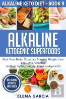 Alkaline Ketogenic Superfoods