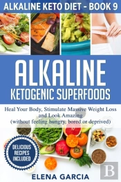 Alkaline Ketogenic Superfoods