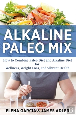 Bertrand.pt - Alkaline Paleo Mix: How To Combine Paleo