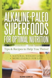 Alkaline Paleo Superfoods For Optimal Nutrition