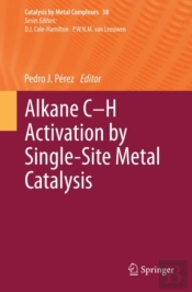 Alkane C-H Activation By Single-Site Metal Catalysis