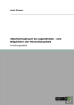 Bertrand.pt - Alkoholmissbrauch Bei Jugendlichen - Eine Moglichkeit Der Praventionsarbeit