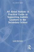 All About Autism: A Practical Guide For Secondary Teachers