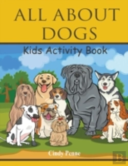 Bertrand.pt - All About Dogs Kids'S Activity Book