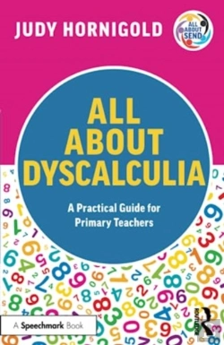 Bertrand.pt - All About Dyscalculia: A Practical Guide For Primary Teachers