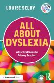 All About Dyslexia: A Practical Guide For Primary Teachers
