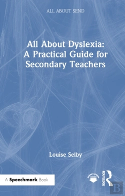 Bertrand.pt - All About Dyslexia: A Practical Guide For Secondary Teachers