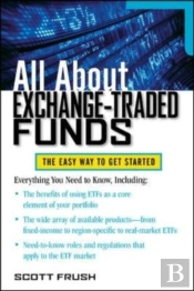 All About Exchange-Traded Funds