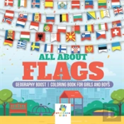 All About Flags Geography Boost Coloring Book For Girls And Boys